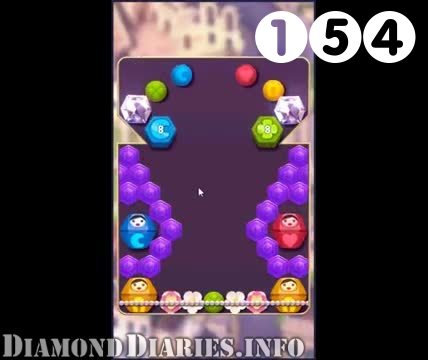 Diamond Diaries Saga : Level 154 – Videos, Cheats, Tips and Tricks