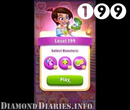 Diamond Diaries Saga : Level 199 – Videos, Cheats, Tips and Tricks