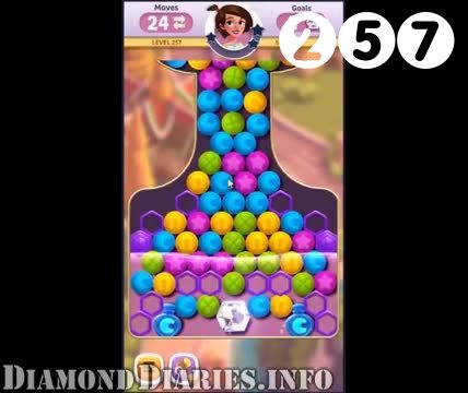 Diamond Diaries Saga : Level 257 – Videos, Cheats, Tips and Tricks