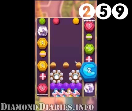 Diamond Diaries Saga : Level 259 – Videos, Cheats, Tips and Tricks
