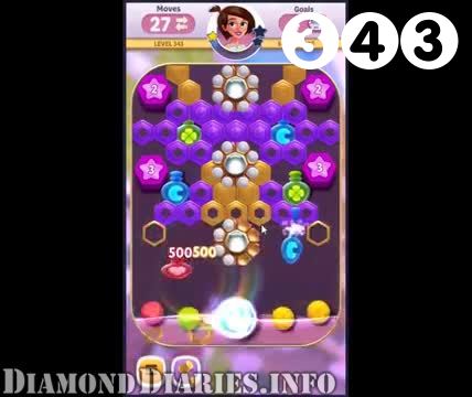 Diamond Diaries Saga : Level 343 – Videos, Cheats, Tips and Tricks