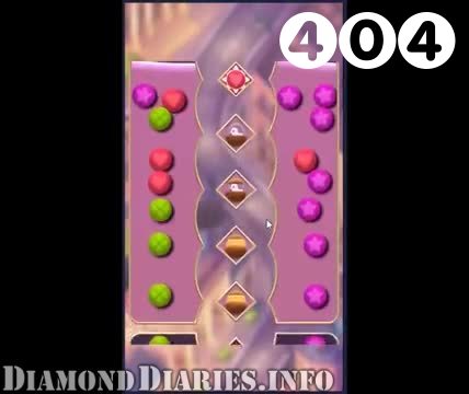 Diamond Diaries Saga : Level 404 – Videos, Cheats, Tips and Tricks