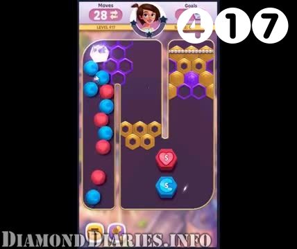 Diamond Diaries Saga : Level 417 – Videos, Cheats, Tips and Tricks