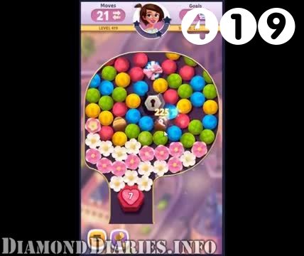 Diamond Diaries Saga : Level 419 – Videos, Cheats, Tips and Tricks