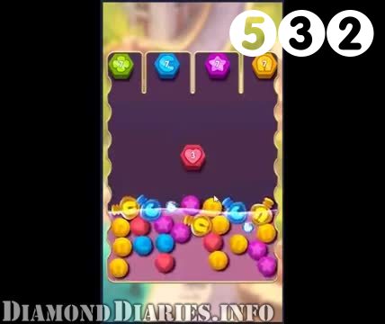 Diamond Diaries Saga : Level 532 – Videos, Cheats, Tips and Tricks
