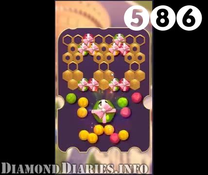 Diamond Diaries Saga : Level 586 – Videos, Cheats, Tips and Tricks