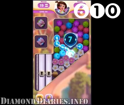 Diamond Diaries Saga : Level 610 – Videos, Cheats, Tips and Tricks