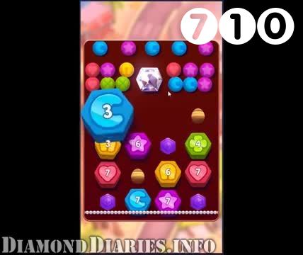 Diamond Diaries Saga : Level 710 – Videos, Cheats, Tips and Tricks